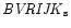 ${\it BVRIJK}_{\rm s}$
