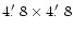 $4\hbox {$.\mkern -4mu^\prime $ }8\times 4\hbox {$.\mkern -4mu^\prime $ }8$