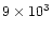 $9\times10^3$