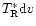 $T^*_{\rm R}{\rm d}v$