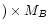 $)\times M_B$
