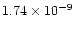 $1.74 \times 10^{-9}$