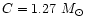 $C=1.27~M_{\odot}$