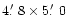 $4\hbox {$.\mkern -4mu^\prime $ }8 \times 5\hbox {$.\mkern -4mu^\prime $ }0$