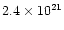 $ 2.4 \times 10^{21}$