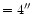 $= 4\hbox {$^{\prime \prime }$ }$