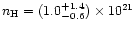 $n_{\rm H} = (1.0^{+1.4}_{-0.6}) \times 10^{21}$