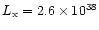 $L_{\rm x} = 2.6 \times 10^{38}$