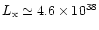 $L_{\rm x} \simeq 4.6 \times 10^{38}$