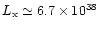 $L_{\rm x} \simeq 6.7 \times 10^{38}$