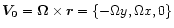 $\vec{V_0} =
\vec{\Omega}\times\vec{r}=\{-\Omega y,\Omega x,0\}$