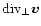 ${\rm div}_{\perp}\vec{v}$