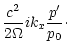 $\displaystyle \frac{c^2}{2\Omega}ik_x\frac{p'}{p_0}\cdot$