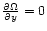 $\frac{{\partial}{\Omega}}{{\partial}{y}}=0$