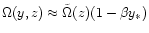 $\Omega(y,z)\approx\tilde\Omega(z)
(1-\beta y_*)$