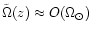 $\tilde\Omega(z)\approx O(\Omega_{\odot})$