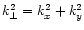 $k^2_{\perp} = k^2_{x} + k^2_{y}$
