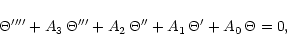 \begin{displaymath}
\Theta'''' + A_3\,\Theta''' + A_2\,\Theta''+ A_1\,\Theta'+A_0\,\Theta=0,
\end{displaymath}