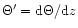 $\Theta'={{\rm d}{\Theta}}/{{\rm d}{z}}$