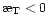 $\symbol{''1A}_{\rm T}<0$