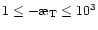 $1\le -\symbol{''1A}_{\rm T}\le 10^3$