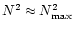 $N^2\approx N^2_{\rm max}$