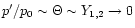 $p'/p_0\sim \Theta\sim Y_{1,2}\to 0$