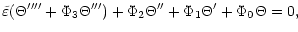 $\displaystyle \tilde{\varepsilon}(\Theta''''+\Phi_3\Theta''')+\Phi_2\Theta''+\Phi_1\Theta'+
\Phi_0\Theta =0,$
