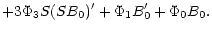 $\displaystyle + 3\Phi_3S(SB_0)'+\Phi_1B_0'+ \Phi_0B_0 .$