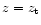$z=z_{\rm t}$