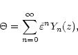 \begin{displaymath}\Theta=\sum\limits_{n=0}^{\infty}\tilde{\varepsilon}^nY_n(z) ,
\end{displaymath}