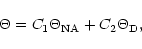 \begin{displaymath}\Theta=C_1\Theta_{\rm NA} + C_2\Theta_{\rm D} ,
\end{displaymath}