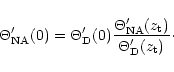 \begin{displaymath}
\Theta'_{\rm NA}(0) =\Theta'_{\rm D}(0)\frac{\Theta'_{\rm NA}(z_{\rm t})}{\Theta'_{\rm D}(z_{\rm t})} \cdot
\end{displaymath}