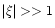 $\vert\xi\vert>>1$