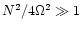 $N^2/4\Omega^2 \gg 1$