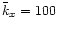 $\bar{k}_x=100$