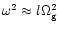 $\omega^2\approx l\Omega^2_{\rm g}$
