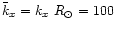 $\bar{k}_x=k_x~R_{\odot}=100$