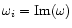 $\omega_i={\rm Im}(\omega)$