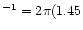 $^{-1}= 2\pi(1.45$
