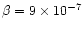 $\beta=9\times 10^{-7}$