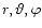 $r,\vartheta,\varphi$