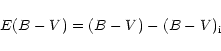 \begin{displaymath}E(B-V)=(B-V)-(B-V)_{\rm i}\end{displaymath}