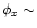 $\phi_x \sim$