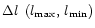 $\Delta l\,\ (l_{\rm max},\,l_{\rm min})$