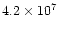 $4.2\times 10^7$