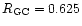 $R_{\rm GC} = 0.625$