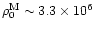 $\rho_0^{\rm M}\sim 3.3\times10^6$