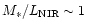 $M_{\ast}/L_{\rm NIR}\sim 1$
