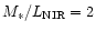 $M_{\ast}/L_{\rm NIR}= 2$